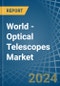 World - Optical Telescopes - Market Analysis, Forecast, Size, Trends and Insights - Product Image
