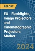 EU - Flashlights, Image Projectors and Cinematographic Projectors - Market Analysis, Forecast, Size, Trends and Insights- Product Image