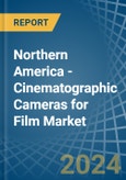 Northern America - Cinematographic Cameras for Film - Market Analysis, forecast, Size, Trends and Insights- Product Image