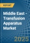 Middle East - Transfusion Apparatus - Market Analysis, Forecast, Size, Trends and Insights - Product Thumbnail Image