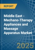 Middle East - Mechano-Therapy Appliances and Massage Apparatus - Market Analysis, Forecast, Size, Trends and Insights- Product Image