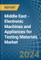 Middle East - Electronic Machines and Appliances for Testing Materials - Market Analysis, forecast, Size, Trends and Insights - Product Thumbnail Image