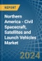 Northern America - Civil Spacecraft, Satellites and Launch Vehicles - Market Analysis, Forecast, Size, Trends and Insights - Product Thumbnail Image