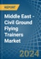 Middle East - Civil Ground Flying Trainers - Market Analysis, Forecast, Size, Trends and Insights - Product Thumbnail Image