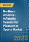 Northern America - Inflatable Vessels for Pleasure or Sports - Market Analysis, forecast, Size, Trends and Insights - Product Thumbnail Image