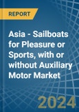 Asia - Sailboats for Pleasure or Sports, with or without Auxiliary Motor - Market Analysis, forecast, Size, Trends and Insights- Product Image