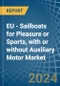 EU - Sailboats for Pleasure or Sports, with or without Auxiliary Motor - Market Analysis, forecast, Size, Trends and Insights - Product Image