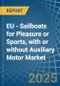 EU - Sailboats for Pleasure or Sports, with or without Auxiliary Motor - Market Analysis, forecast, Size, Trends and Insights - Product Thumbnail Image