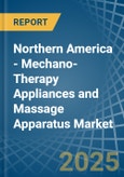 Northern America - Mechano-Therapy Appliances and Massage Apparatus - Market Analysis, Forecast, Size, Trends and Insights- Product Image