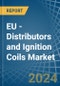 EU - Distributors and Ignition Coils - Market Analysis, Forecast, Size, Trends and Insights - Product Thumbnail Image