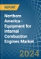 Northern America - Equipment for Internal Combustion Engines - Market Analysis, forecast, Size, Trends and Insights - Product Thumbnail Image