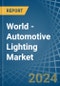 World - Automotive Lighting - Market Analysis, Forecast, Size, Trends and Insights - Product Image