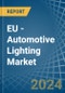 EU - Automotive Lighting - Market Analysis, Forecast, Size, Trends and Insights - Product Image