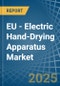 EU - Electric Hand-Drying Apparatus - Market Analysis, Forecast, Size, Trends and Insights - Product Image