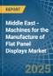 Middle East - Machines for the Manufacture of Flat Panel Displays - Market Analysis, forecast, Size, Trends and Insights - Product Thumbnail Image