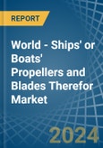 World - Ships' or Boats' Propellers and Blades Therefor - Market Analysis, Forecast, Size, Trends and Insights- Product Image