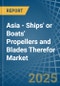 Asia - Ships' or Boats' Propellers and Blades Therefor - Market Analysis, Forecast, Size, Trends and Insights - Product Thumbnail Image