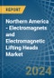 Northern America - Electromagnets and Electromagnetic Lifting Heads - Market Analysis, Forecast, Size, Trends and Insights - Product Image