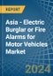 Asia - Electric Burglar or Fire Alarms for Motor Vehicles - Market Analysis, forecast, Size, Trends and Insights - Product Image