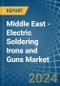 Middle East - Electric Soldering Irons and Guns - Market Analysis, Forecast, Size, Trends and Insights - Product Image