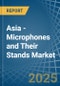 Asia - Microphones and Their Stands - Market Analysis, Forecast, Size, Trends and Insights - Product Thumbnail Image