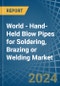 World - Hand-Held Blow Pipes for Soldering, Brazing or Welding - Market Analysis, forecast, Size, Trends and Insights - Product Thumbnail Image