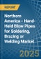 Northern America - Hand-Held Blow Pipes for Soldering, Brazing or Welding - Market Analysis, forecast, Size, Trends and Insights - Product Image