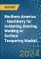 Northern America - Machinery for Soldering, Brazing, Welding or Surface Tempering - Market Analysis, forecast, Size, Trends and Insights - Product Thumbnail Image