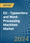 EU - Typewriters and Word-Processing Machines - Market Analysis, Forecast, Size, Trends and Insights - Product Thumbnail Image