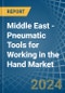 Middle East - Pneumatic Tools for Working in the Hand - Market Analysis, forecast, Size, Trends and insights - Product Thumbnail Image