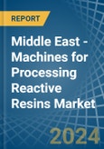 Middle East - Machines for Processing Reactive Resins - Market Analysis, forecast, Size, Trends and Insights- Product Image