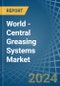World - Central Greasing Systems - Market Analysis, Forecast, Size, Trends and Insights - Product Image