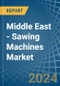Middle East - Sawing Machines - Market Analysis, Forecast, Size, Trends and Insights - Product Thumbnail Image