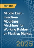 Middle East - Injection-Moulding Machines for Working Rubber or Plastics - Market Analysis, forecast, Size, Trends and Insights- Product Image