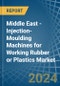 Middle East - Injection-Moulding Machines for Working Rubber or Plastics - Market Analysis, forecast, Size, Trends and Insights - Product Thumbnail Image