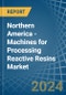Northern America - Machines for Processing Reactive Resins - Market Analysis, forecast, Size, Trends and Insights - Product Thumbnail Image
