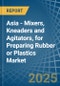 Asia - Mixers, Kneaders and Agitators, for Preparing Rubber or Plastics - Market Analysis, forecast, Size, Trends and Insights - Product Thumbnail Image