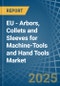 EU - Arbors, Collets and Sleeves for Machine-Tools and Hand Tools - Market Analysis, forecast, Size, Trends and Insights - Product Thumbnail Image