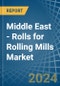 Middle East - Rolls for Rolling Mills - Market Analysis, forecast, Size, Trends and Insights - Product Thumbnail Image