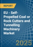 EU - Self-Propelled Coal or Rock Cutters and Tunnelling Machinery - Market Analysis, Forecast, Size, Trends and Insights- Product Image