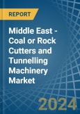 Middle East - Coal or Rock Cutters and Tunnelling Machinery - Market Analysis, Forecast, Size, Trends and Insights- Product Image