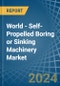 World - Self-Propelled Boring or Sinking Machinery - Market Analysis, Forecast, Size, Trends and Insights - Product Image