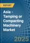 Asia - Tamping or Compacting Machinery - Market Analysis, Forecast, Size, Trends and Insights - Product Thumbnail Image