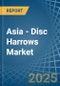 Asia - Disc Harrows - Market Analysis, Forecast, Size, Trends and Insights - Product Thumbnail Image