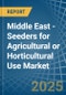Middle East - Seeders for Agricultural or Horticultural Use (Excluding Central Driven Precision Spacing Seeders) - Market Analysis, forecast, Size, Trends and Insights - Product Image