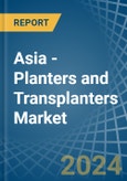 Asia - Planters and Transplanters - Market Analysis, Forecast, Size, Trends and Insights- Product Image
