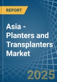 Asia - Planters and Transplanters - Market Analysis, Forecast, Size, Trends and Insights- Product Image