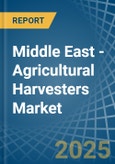 Middle East - Agricultural Harvesters - Market Analysis, Forecast, Size, Trends and Insights- Product Image