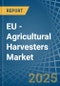 EU - Agricultural Harvesters - Market Analysis, Forecast, Size, Trends and Insights - Product Image