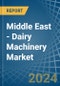 Middle East - Dairy Machinery - Market Analysis, Forecast, Size, Trends and Insights - Product Thumbnail Image